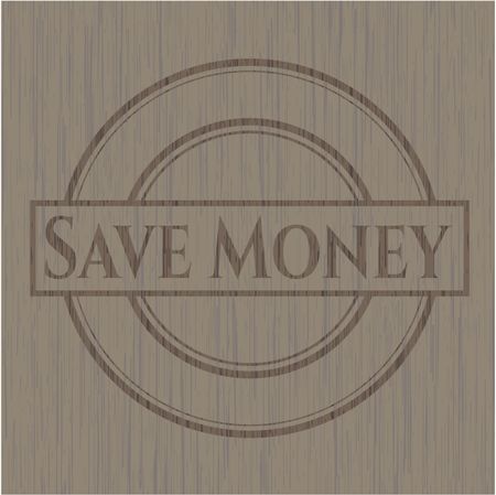 Save Money badge with wooden background