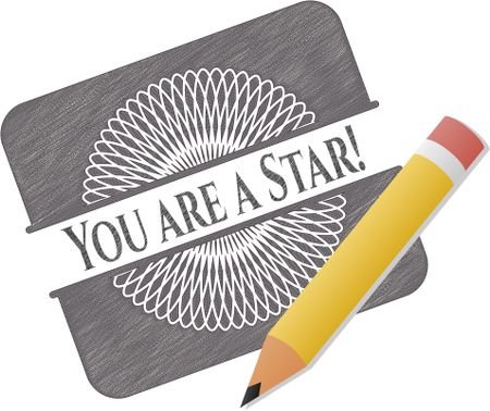 You are a Star! drawn with pencil strokes