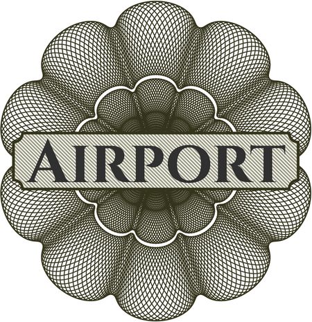Airport written inside a money style rosette