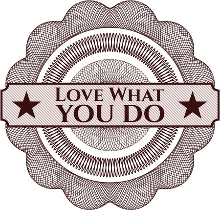Love What you do linear rosette