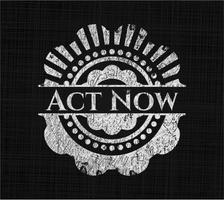 Act Now written with chalkboard texture