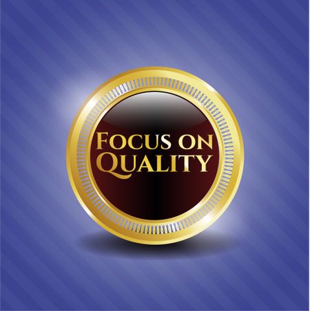 Focus on Quality gold shiny badge
