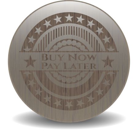 Buy Now Pay Later wood emblem. Retro