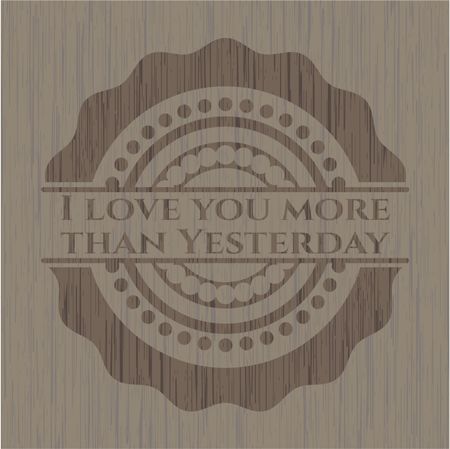 I love you more than Yesterday wood emblem. Retro