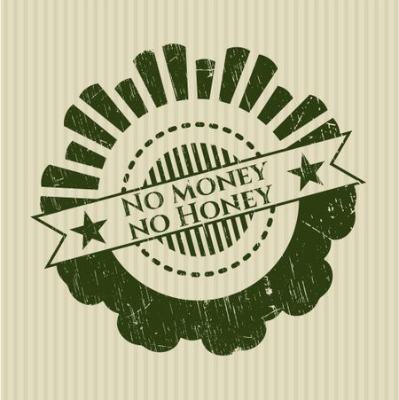 No Money no Honey rubber grunge texture seal