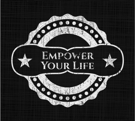 Empower Your Life chalkboard emblem on black board