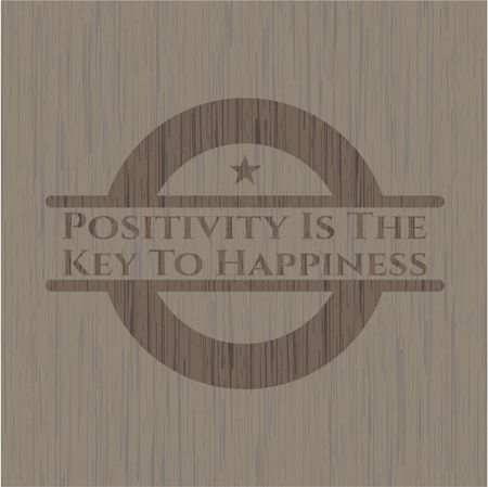 Positivity Is The Key To Happiness retro style wooden emblem