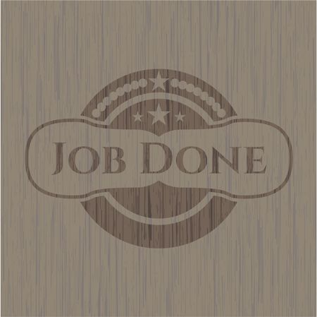 Job Done wooden emblem. Vintage.