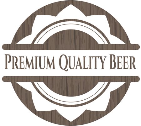 Premium Quality Beer badge with wooden background