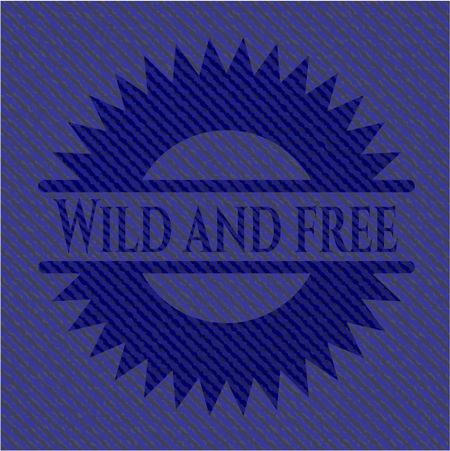 Wild and free badge with jean texture