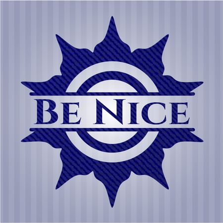 Be Nice badge with jean texture