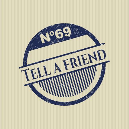 Tell a friend rubber grunge texture seal