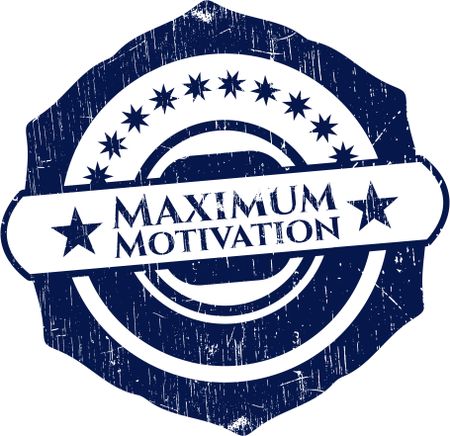 maximum-motivation-grunge-stamp-420320182 Maximum Motivation grunge stamp