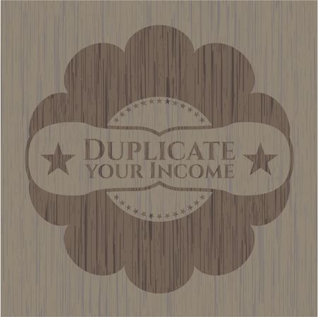 Duplicate your Income wooden emblem. Retro
