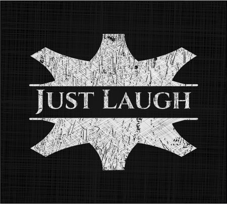 Just Laugh written with chalkboard texture