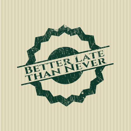 Better Late than Never rubber grunge texture stamp
