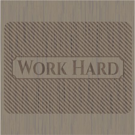 Work Hard retro style wood emblem
