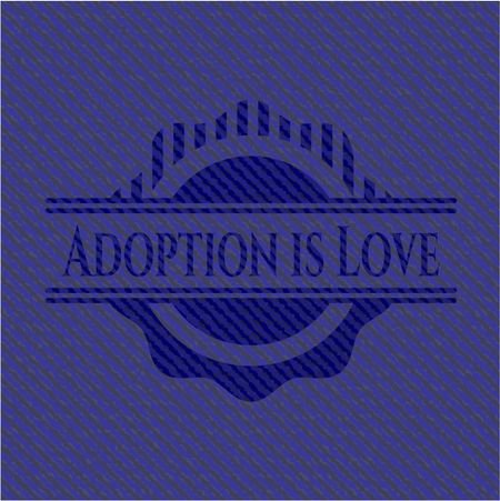 Adoption is Love with denim texture