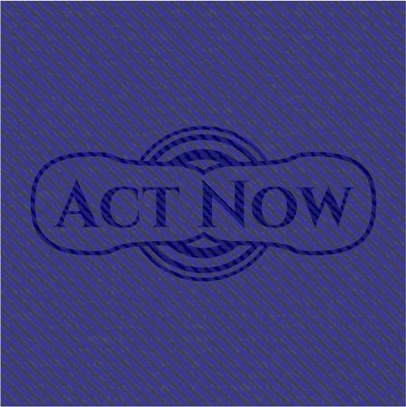 Act Now with denim texture