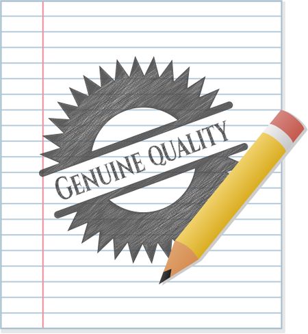Genuine Quality emblem drawn in pencil