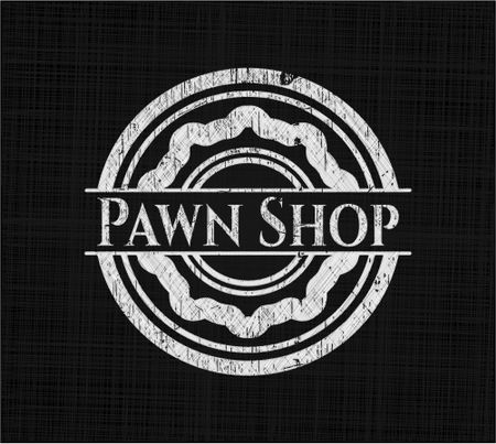 Pawn Shop written on a chalkboard