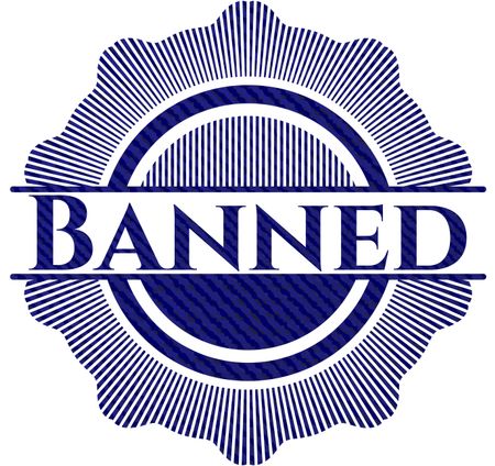 Banned jean or denim emblem or badge background
