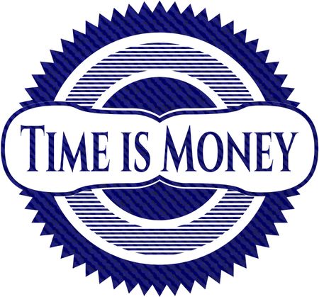 Time is Money emblem with jean high quality background