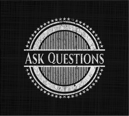 Ask Questions written on a chalkboard