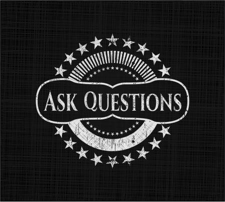 Ask Questions chalkboard emblem written on a blackboard