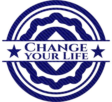 Change your Life emblem with denim high quality background