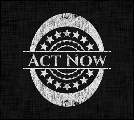 Act Now written with chalkboard texture