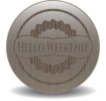 Hello Weekend! retro style wood emblem