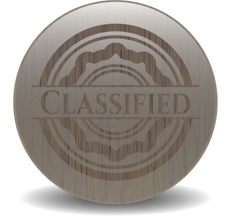 Classified wooden emblem. Retro