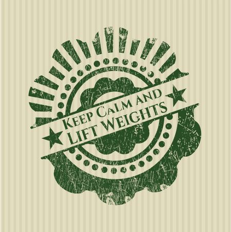 Keep Calm and Lift Weights rubber stamp with grunge texture