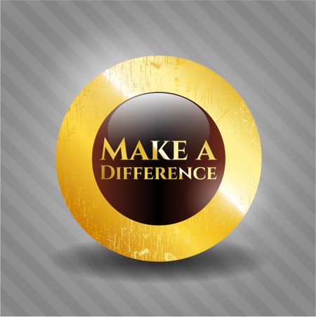 Make a Difference gold badge or emblem
