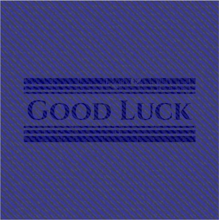 Good Luck emblem with denim high quality background