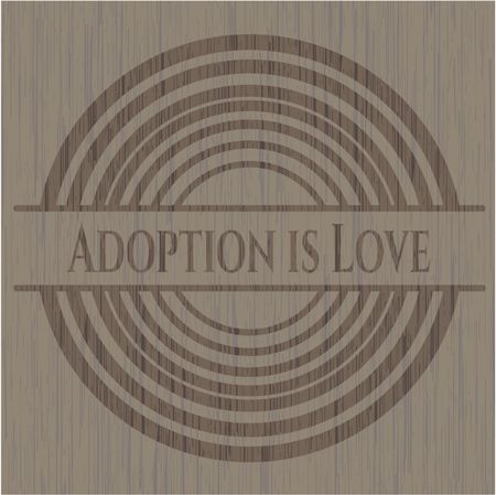 Adoption is Love retro wooden emblem