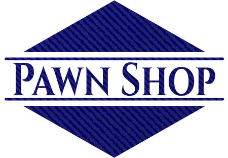 Pawn Shop emblem with jean background