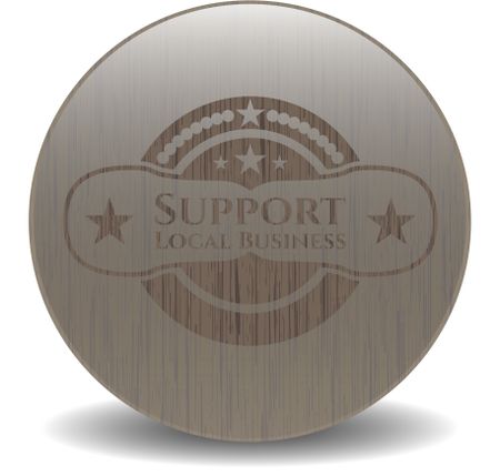 Support Local Business wood emblem