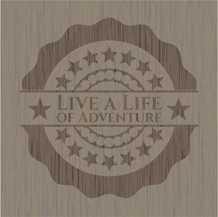 Live a Life of Adventure retro wood emblem