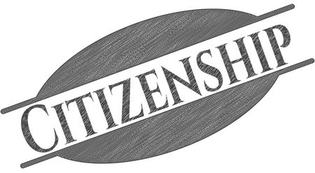 Citizenship drawn with pencil strokes