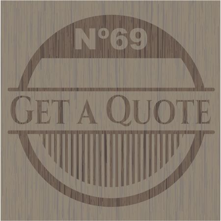 Get a Quote retro style wooden emblem