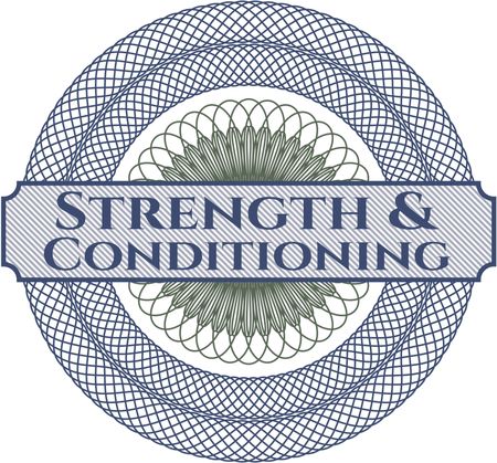 Strength and Conditioning written inside a money style rosette