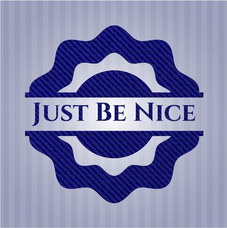 Just Be Nice emblem with jean high quality background
