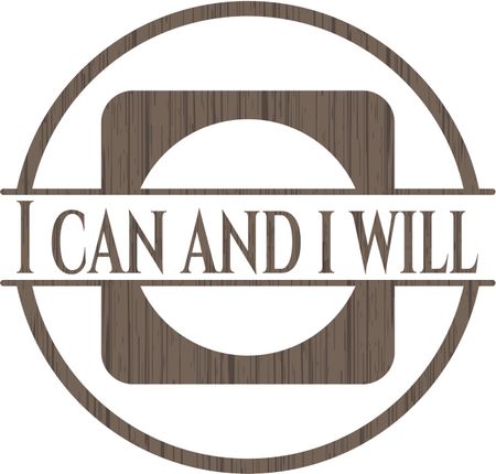 I can and i will retro style wooden emblem
