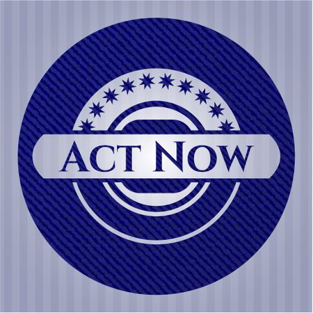 Act Now badge with jean texture