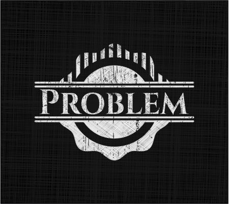 Problem chalk emblem, retro style, chalk or chalkboard texture