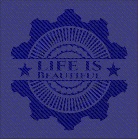 Life is Beautiful badge with denim texture