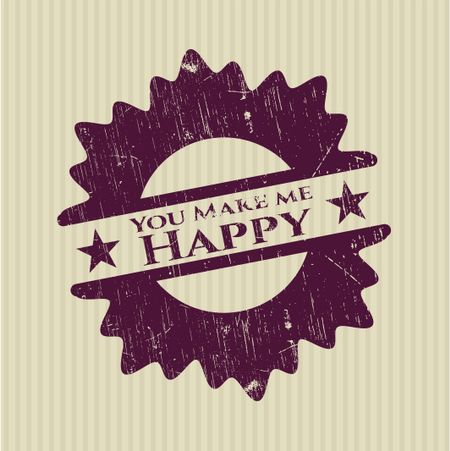You Make me Happy rubber stamp with grunge texture