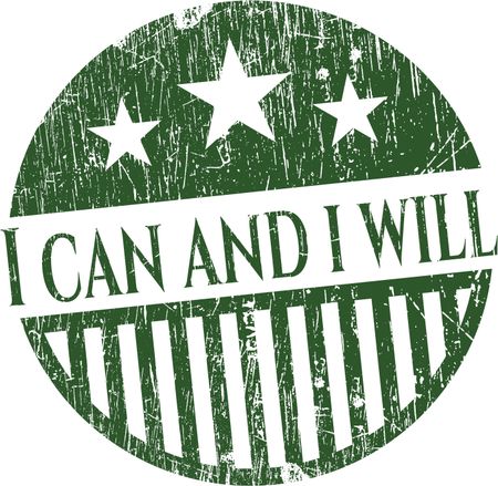 I can and i will grunge style stamp